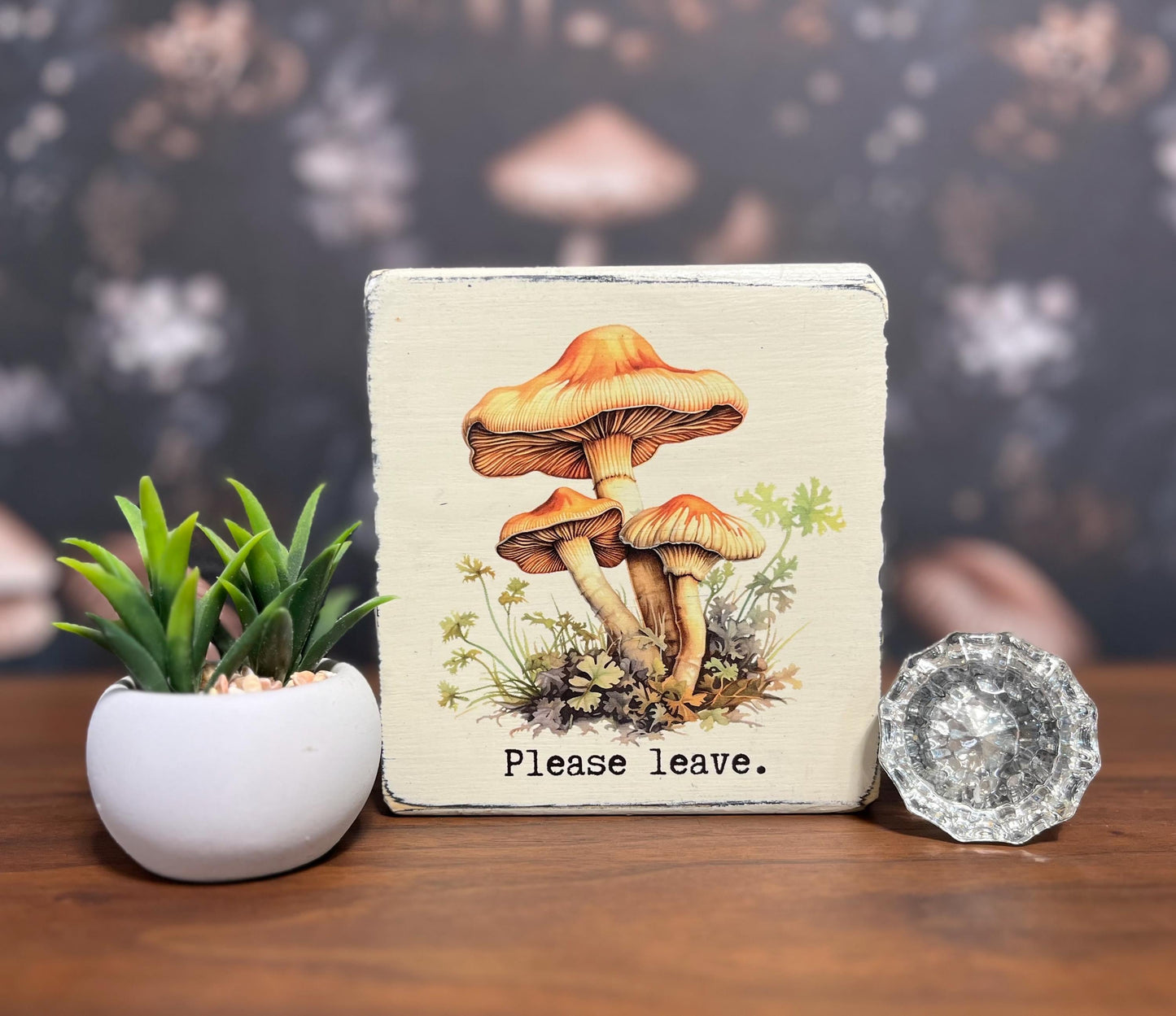 Please leave, Wooden Sign, Funny Sign, Welcome sign