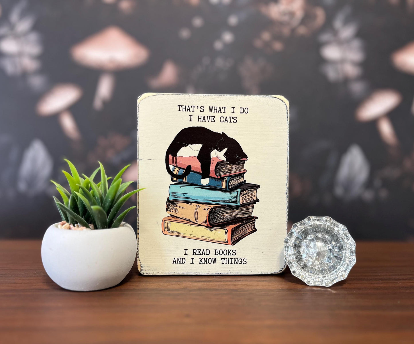 That’s what I do, I have cats, drink wine, read books, Decorative Block, Cat Lover Sign, Wine lover, Book Lover
