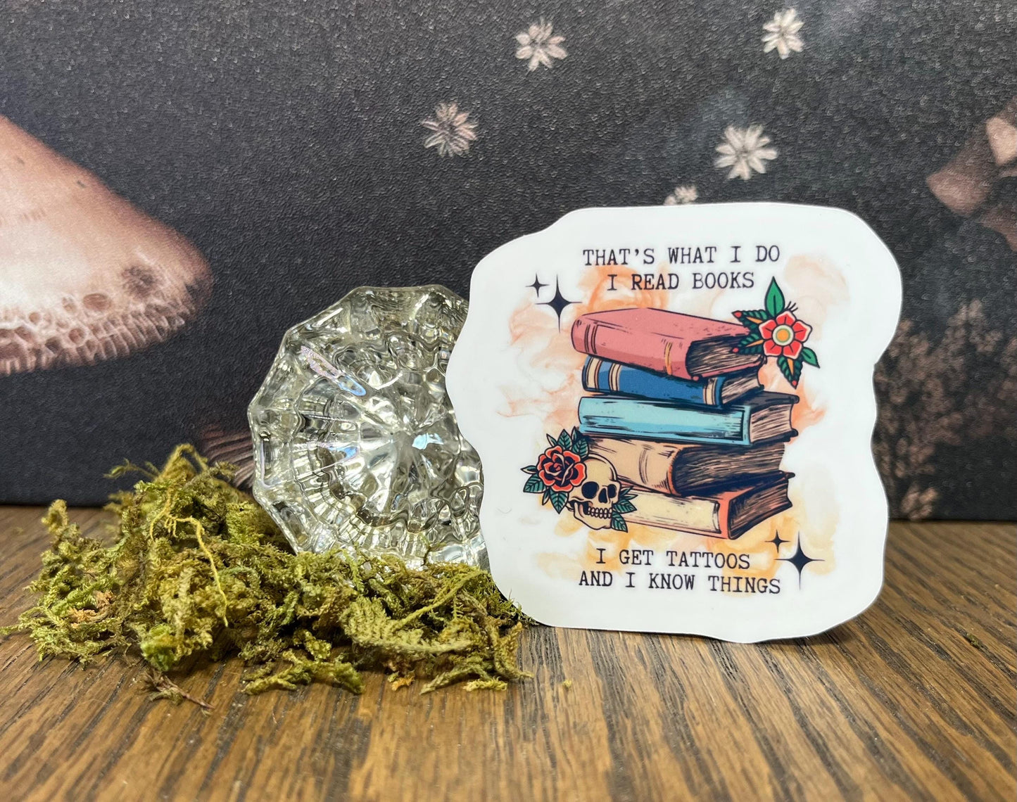 That's what I do, I read books, I get tattoos, Bookish Sticker, Fridge Magnet, Kindle Sticker, Water Bottle Sticker, Laptop Sticker