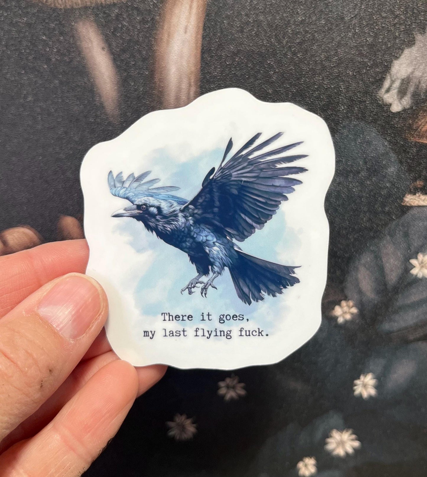 There it goes, my last flying fuck, Funny Stickers, Fridge Magnet, Kindle Sticker, Water Bottle Sticker, Laptop Sticker, Raven