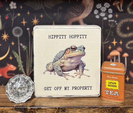 Hippity Hippity Get Off My Property Decorative Block, Funny Signs, Funny Gifts