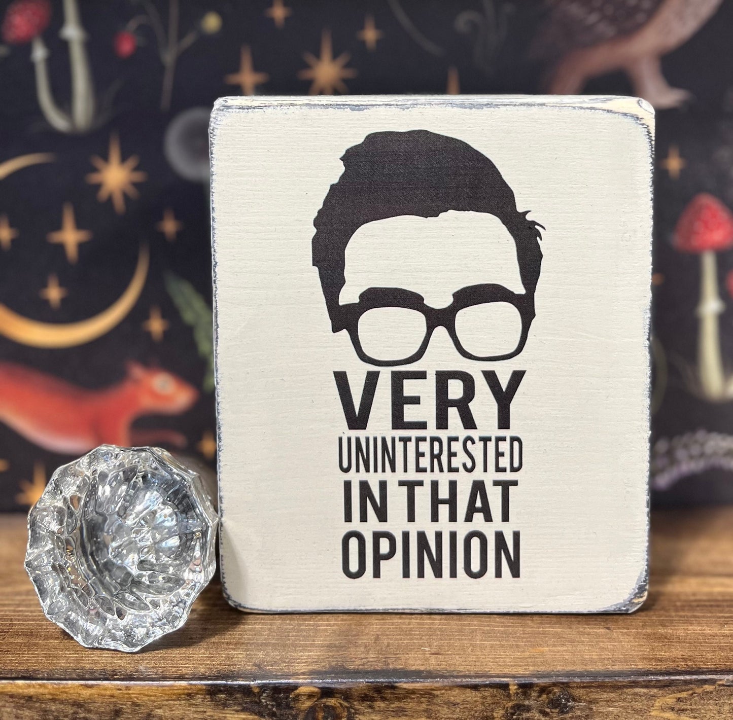 Very Uninterested in that Opinion, Decorative Block, Funny Signs, Schitt’s Creek