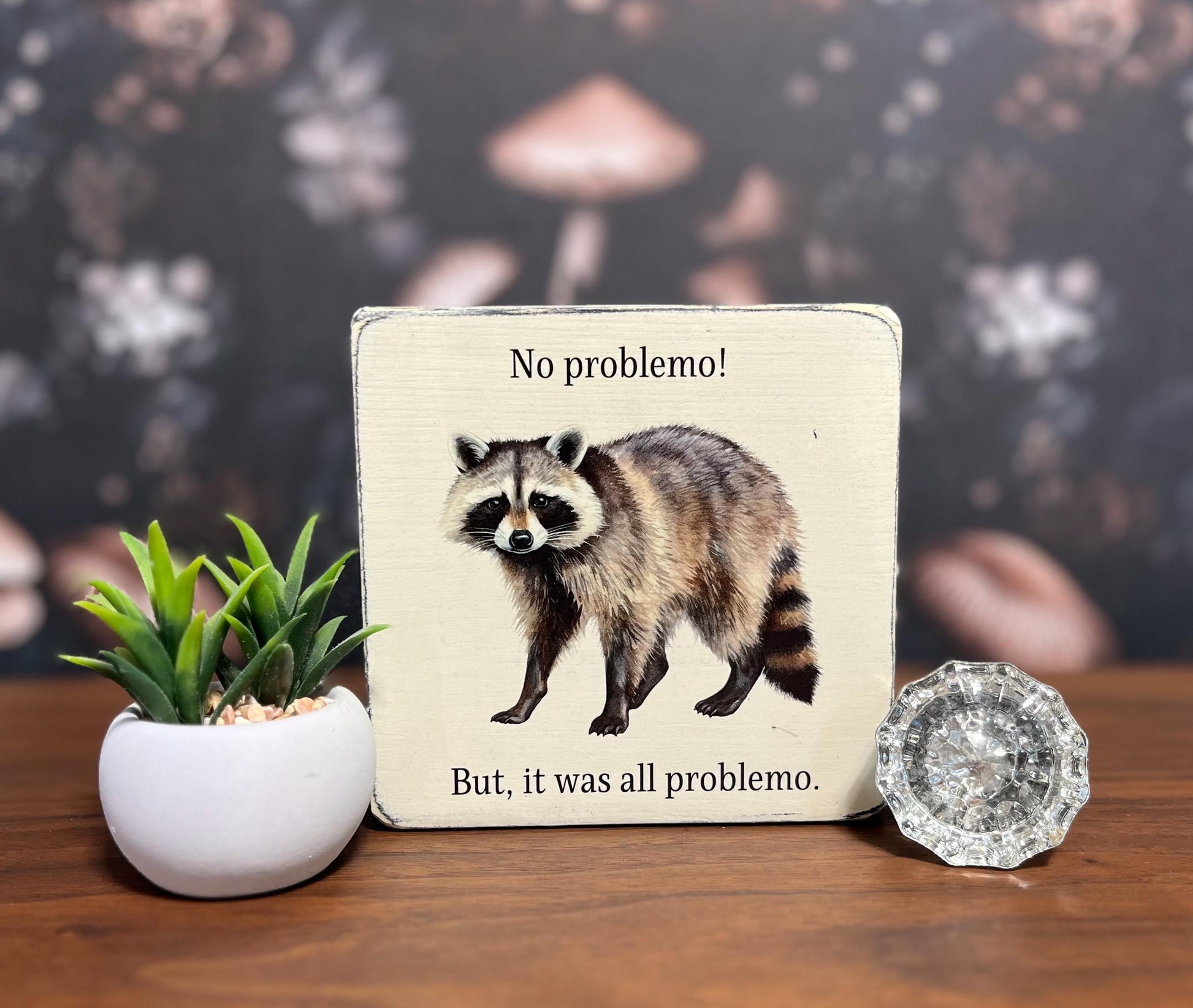 No problemo! Decorative Block, Funny Signs, Funny Gift