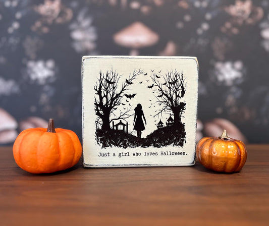 Just a girl who loves Halloween, Decorative Block, Halloween Sign, Witch Decor, Halloween Decor