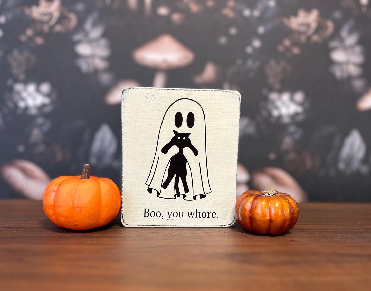 Boo, you whore , Decorative Block, Halloween Sign, Halloween Decor, Ghost Sign