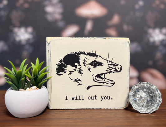 I will cut you Decorative Block, Funny Signs, Funny Gifts