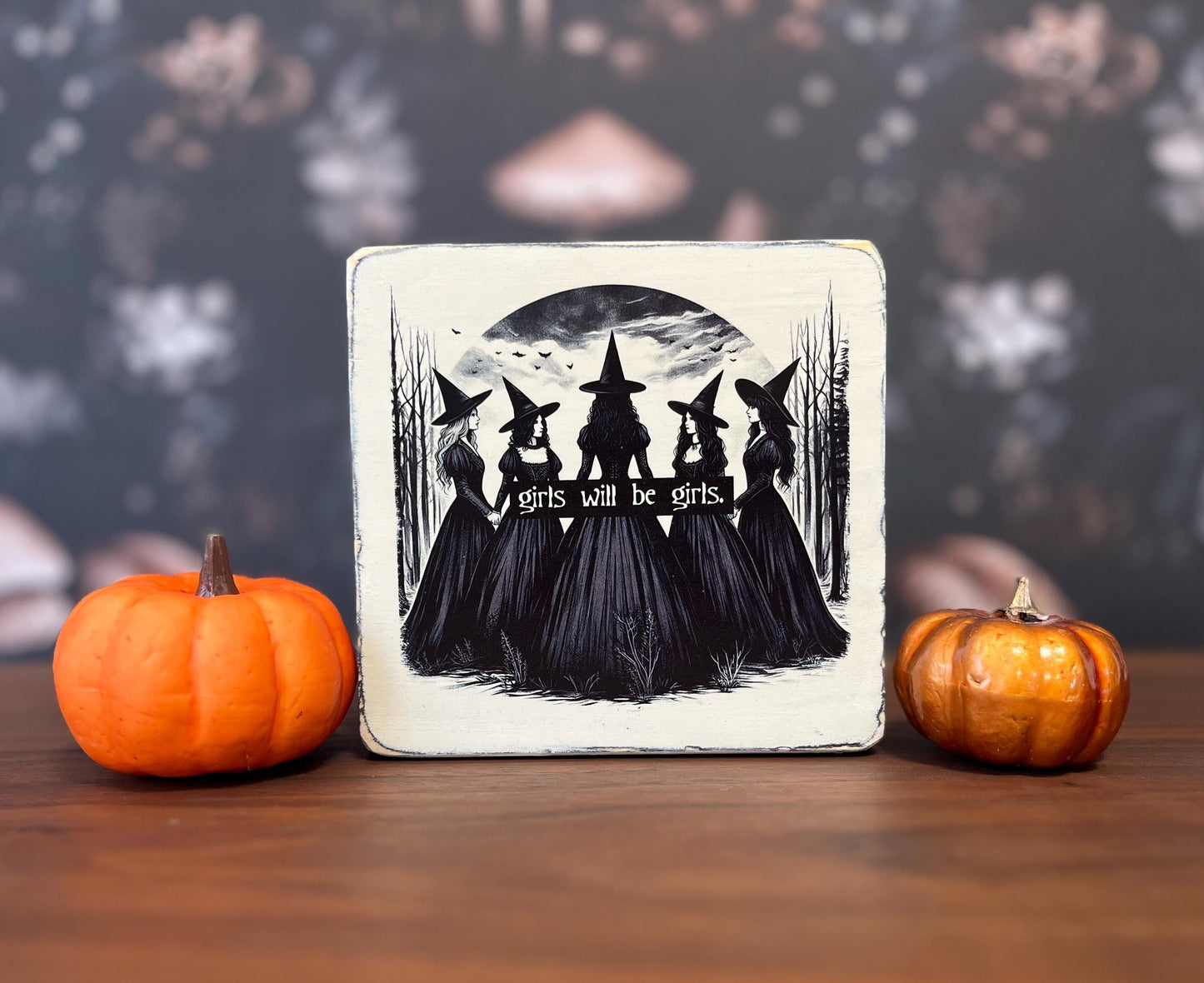 Girls will be Girls, Decorative Block, Halloween Sign, Witch Decor, Halloween Decor