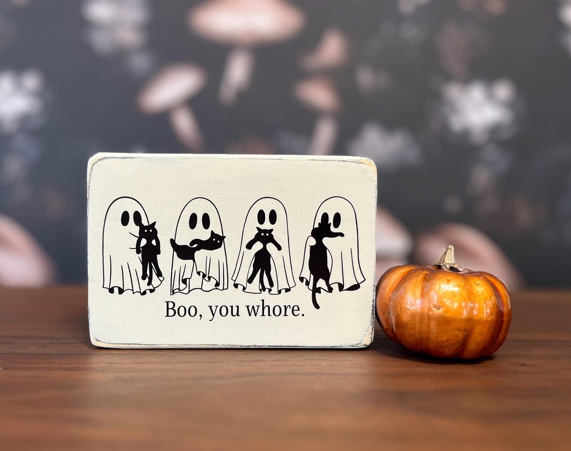 Boo, you whore , Decorative Block, Halloween Sign, Halloween Decor, Ghost Sign