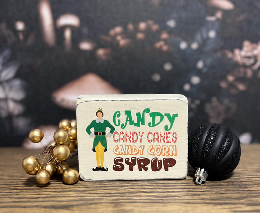 Candy, Candy Canes, Candy Corn, Syrup, Elf, Buddy the Elf, Christmas Sign, Funny Christmas