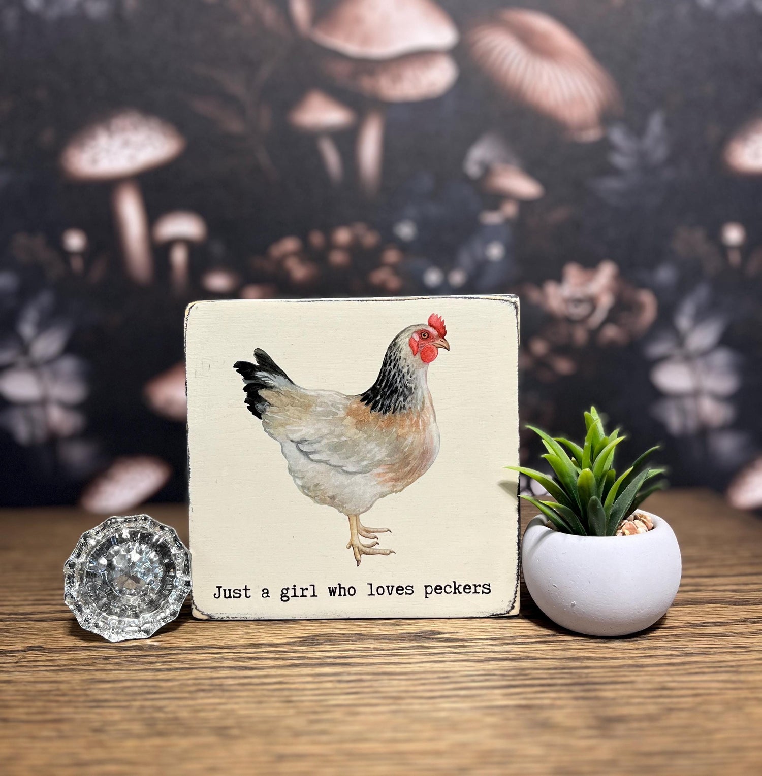 Just a girl who loves peckers Decorative Block, Funny Signs, Chicken Lover