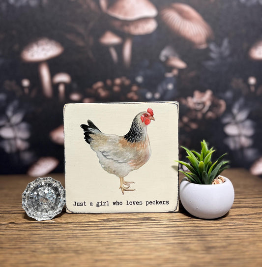 Just a girl who loves peckers Decorative Block, Funny Signs, Chicken Lover