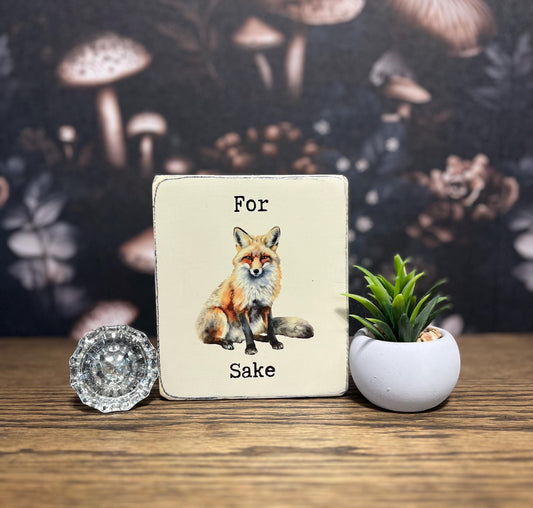 For Fox Sake Decorative Block, Funny Signs