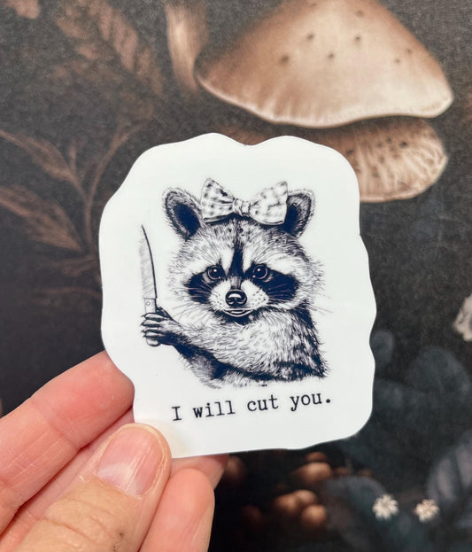 I will cut you, Raccoon Sticker, Fridge Magnet, e-reader Kindle Sticker, Water Bottle Sticker, Laptop Sticker
