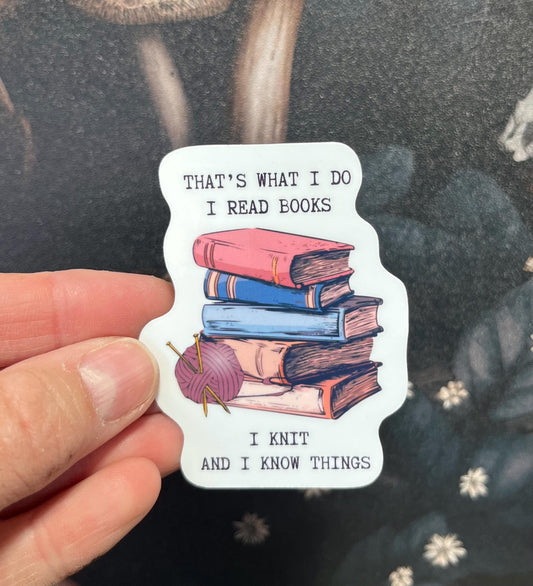 That's what I do, I read books, I knit, Bookish Sticker, Fridge Magnet, e-reader Kindle Sticker, Water Bottle Sticker, Laptop Sticker