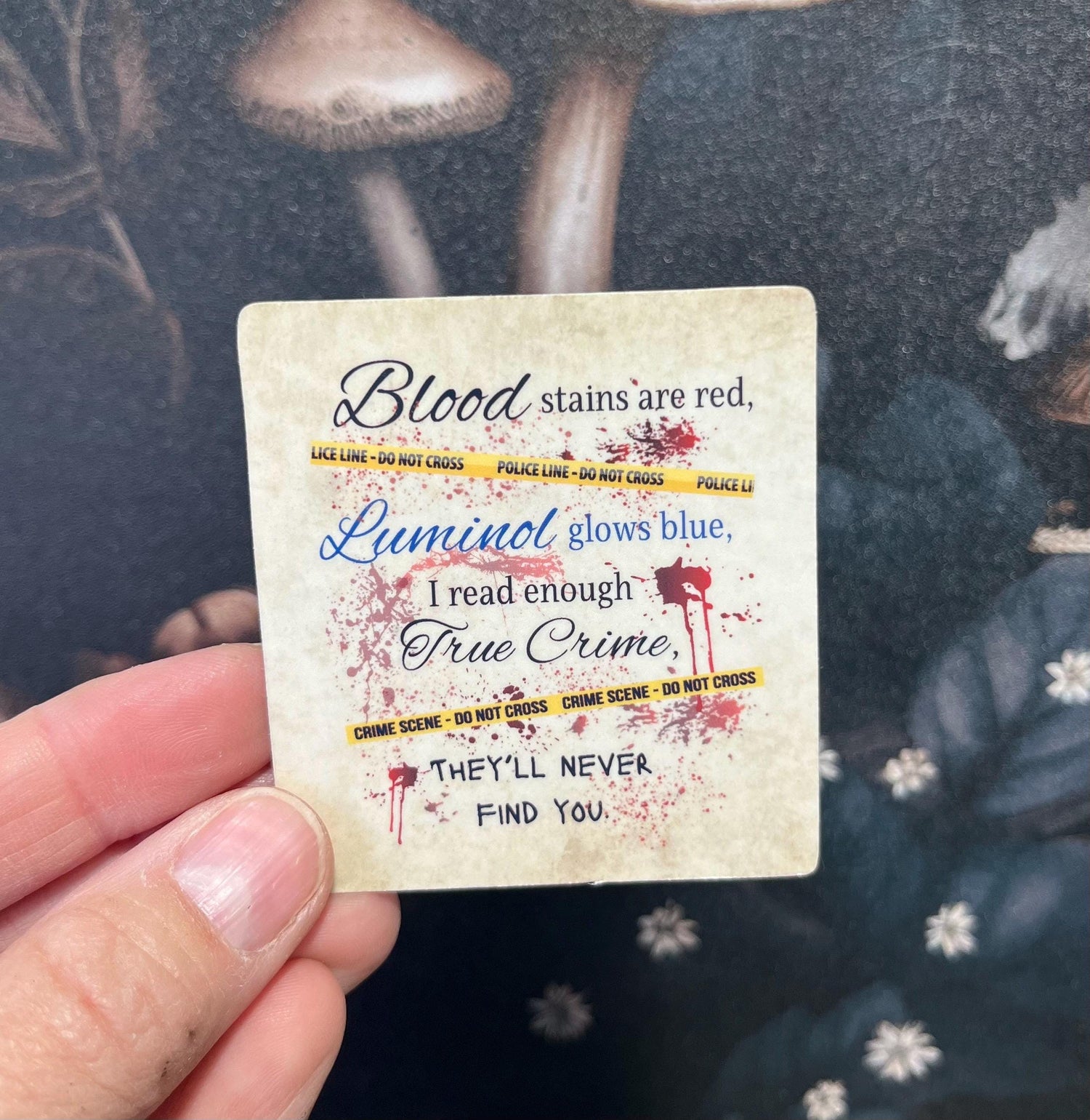 Blood stains are red, Luminol glows blue Sticker, Fridge Magnet, e-reader Kindle Sticker, Water Bottle Sticker, Laptop Sticker, True Crime