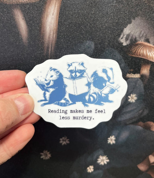 Reading makes me feel less murdery, Bookish Sticker, Fridge Magnet, e-reader, Kindle Sticker, Water Bottle Sticker, Laptop Sticker